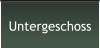 Untergeschoss